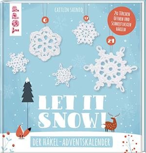 Cover for Caitlin Sainio · Let it snow! - Das Häkel-Adventskalender-Buch (Book) (2022)