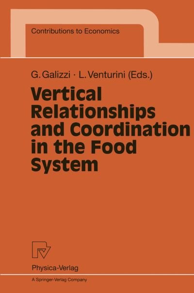 Cover for L Venturini · Vertical Relationships and Coordination in the Food System - Contributions to Economics (Paperback Bog) [Softcover reprint of the original 1st ed. 1999 edition] (1999)
