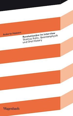 Revolutionäre im Interview - Anke Te Heesen - Books - Wagenbach Klaus GmbH - 9783803151926 - March 17, 2022
