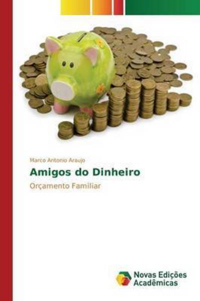 Cover for Araujo · Amigos do Dinheiro (Bog) (2015)