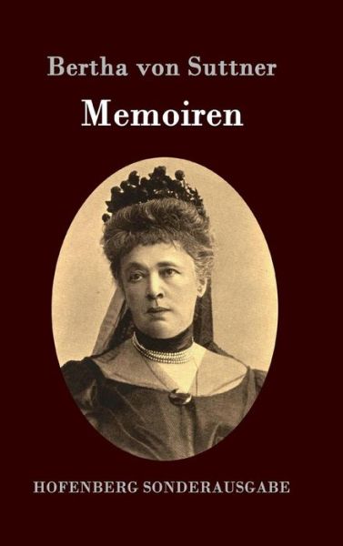 Cover for Bertha Von Suttner · Memoiren (Gebundenes Buch) (2015)