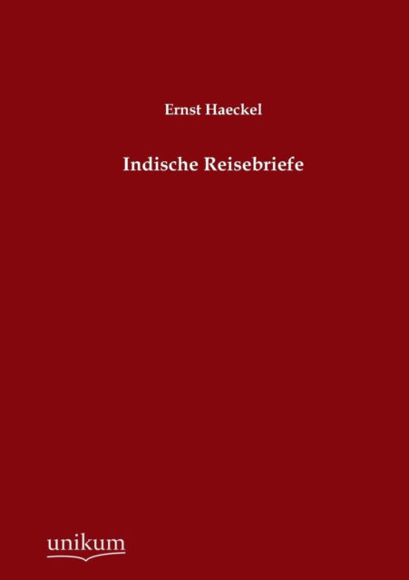 Cover for Ernst Haeckel · Indische Reisebriefe (Paperback Book) [German edition] (2012)