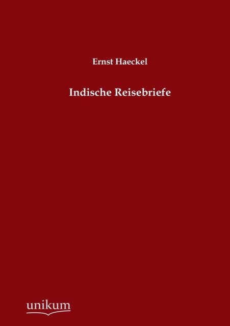 Cover for Ernst Haeckel · Indische Reisebriefe (Paperback Bog) [German edition] (2012)