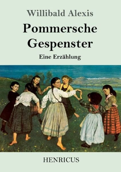 Cover for Willibald Alexis · Pommersche Gespenster (Paperback Book) (2019)