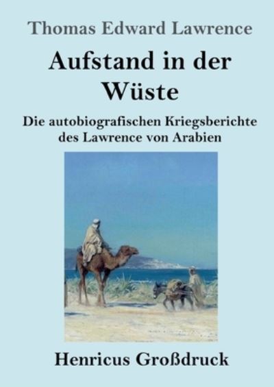 Cover for Thomas Edward Lawrence · Aufstand in der Wuste (Grossdruck) (Pocketbok) (2021)