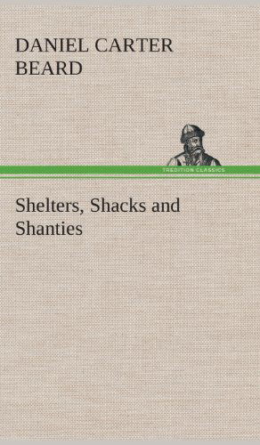 Cover for Daniel Carter Beard · Shelters, Shacks and Shanties (Hardcover Book) (2013)