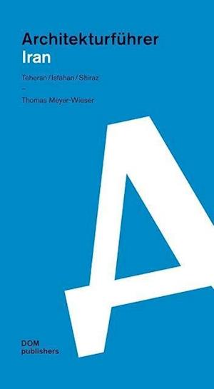 Cover for Thomas Meyer-Wieser · Architekturführer Iran (Paperback Book) (2016)