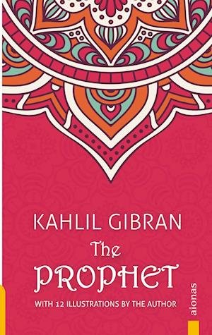 Cover for Kahlil Gibran · The Prophet. Kahlil Gibran. With 12 Illustrations by the Author (Paperback Bog) (2018)