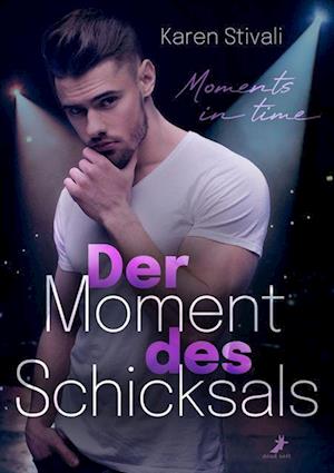 Der Moment des Schicksals - Karen Stivali - Books - Dead Soft Verlag - 9783960894926 - March 8, 2022