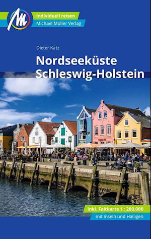 Cover for Dieter Katz · Nordseeküste Schleswig-Holstein Reiseführer Michael Müller Verlag (Taschenbuch) (2022)