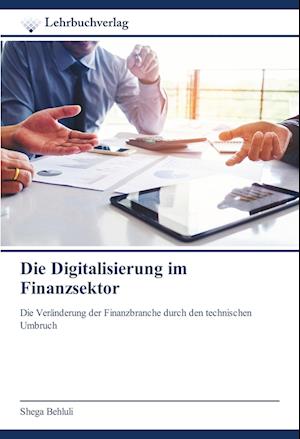 Cover for Shega Behluli · Die Digitalisierung im Finanzsektor (Paperback Book) (2021)