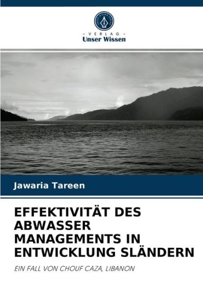 Effektivitat Des Abwasser Managements in Entwicklung Slandern - Jawaria Tareen - Livros - Verlag Unser Wissen - 9786203134926 - 26 de agosto de 2021
