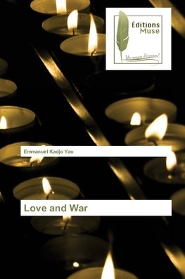 Cover for Emmanuel Kadjo Yao · Love and War (Paperback Book) (2022)