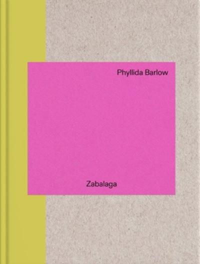 Phyllida Barlow: In Zabalaga (Hardcover Book) (2023)