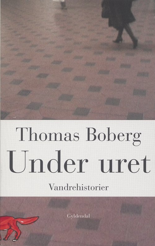 Cover for Thomas Boberg · Under uret (Sewn Spine Book) [1e uitgave] (2006)