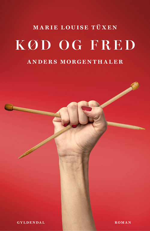 Cover for Anders Morgenthaler; Marie Louise Tüxen · Kød og fred (Sewn Spine Book) [1.º edición] (2020)