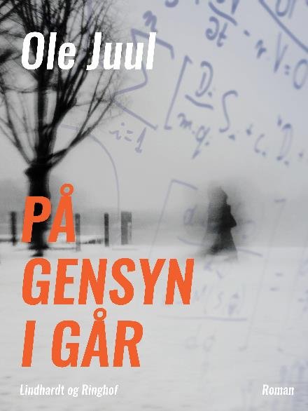 Cover for Ole Juulsgaard · På gensyn i går (Sewn Spine Book) [1st edition] (2017)