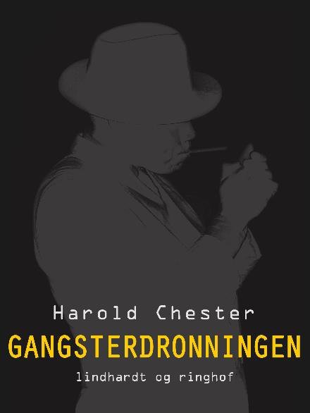 Cover for Harold Chester · Gangsterdronningen (Sewn Spine Book) [2nd edition] (2017)