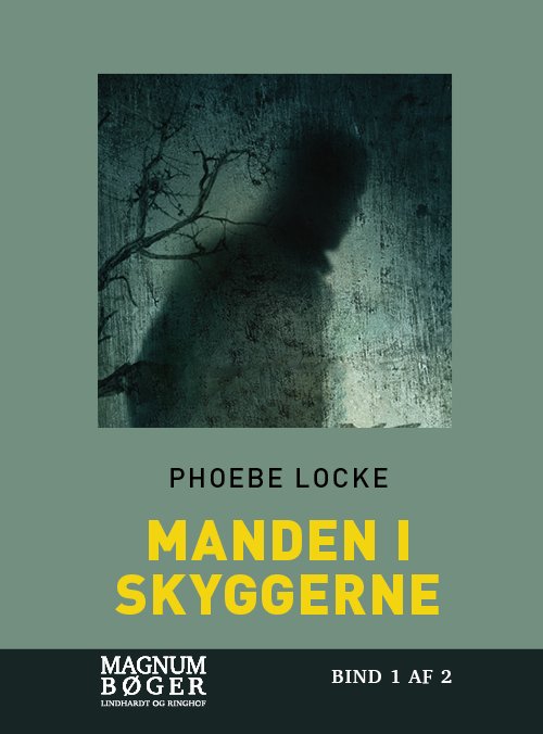 Cover for Phoebe Locke · Manden i skyggerne (Storskrift) (Indbundet Bog) [2. udgave] (2020)
