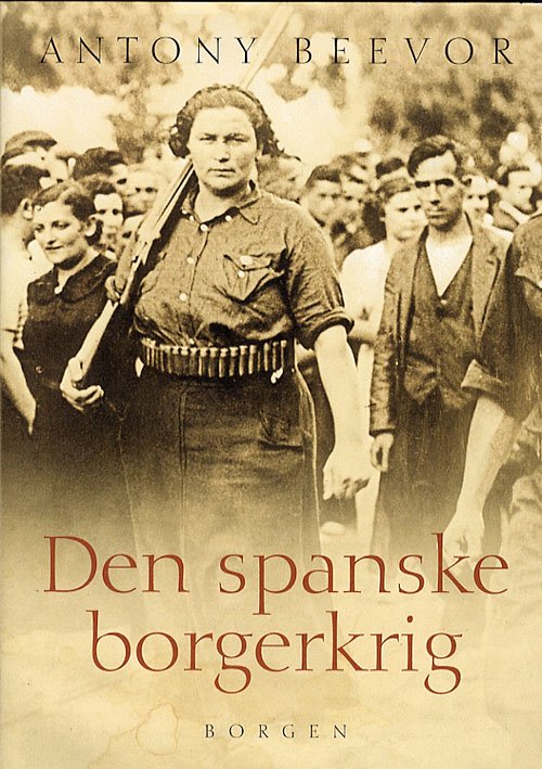 Cover for Antony Beevor · Den spanske borgerkrig 1936-1939 (Innbunden bok) [1. utgave] (2006)