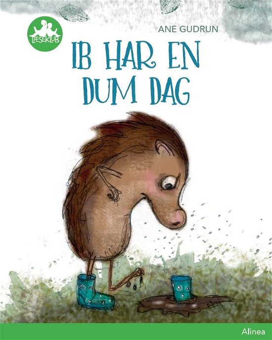 Læseklub: Ib har en dum dag, Grøn Læseklub - Ane Gudrun Øhrberg - Bøger - Alinea - 9788723528926 - 1. maj 2018