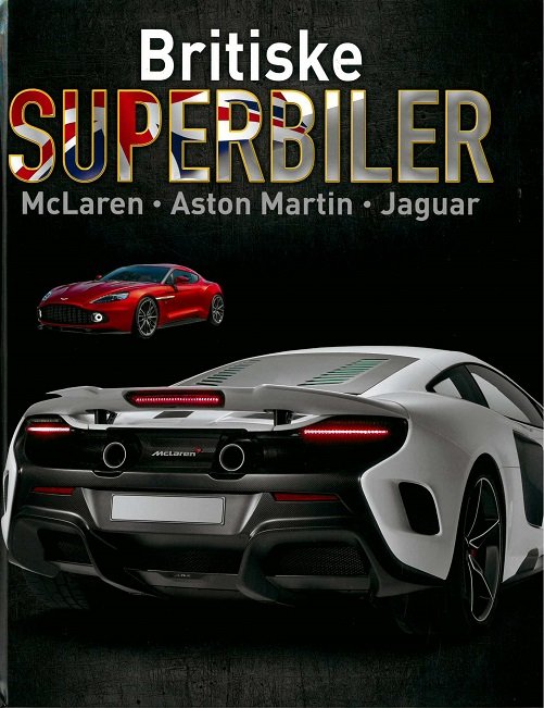 Superbiler: Britiske superbiler - Paul Mason - Boeken - Flachs - 9788762729926 - 10 september 2018