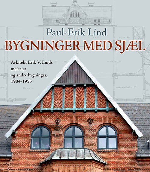 Cover for Paul-Erik Lind · Bygninger med sjæl (Indbundet Bog) [1. udgave] (2021)