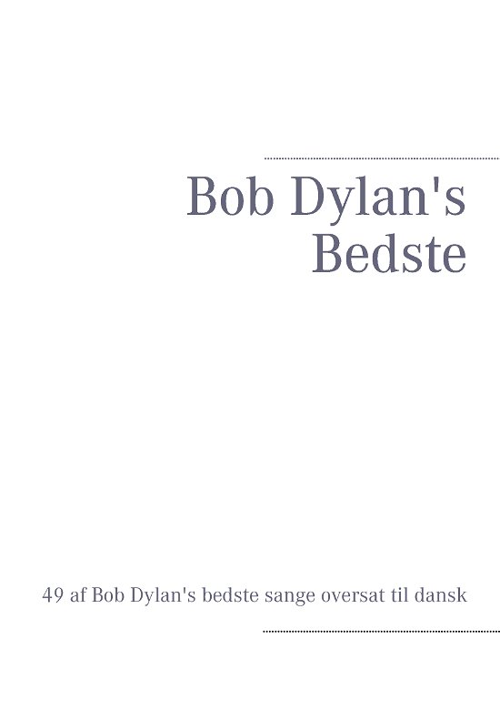 Cover for Jep Loft · Bob Dylan's Bedste (Paperback Bog) [7. udgave] (2012)