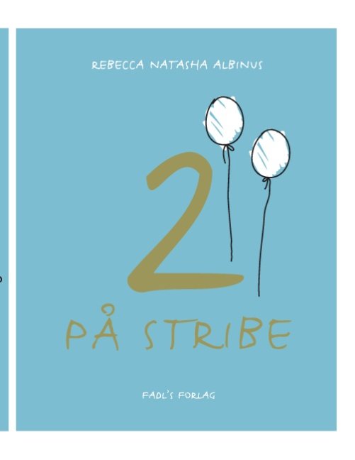 2 på stribe - Rebecca Natasha Albinus; Rebecca Natasha Albinus; Rebecca Natasha Albinus - Bøger - FADL's Forlag - 9788771709926 - 4. juli 2016