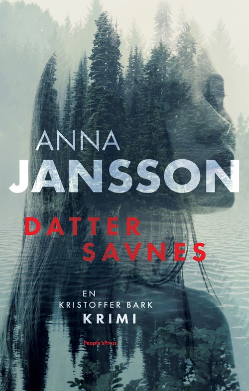 Kristoffer Bark: Datter savnet - Anna Jansson - Bücher - People'sPress - 9788772380926 - 29. Januar 2021