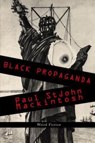 Cover for Paul StJohn Mackintosh · Black Propaganda (Paperback Book) (2016)