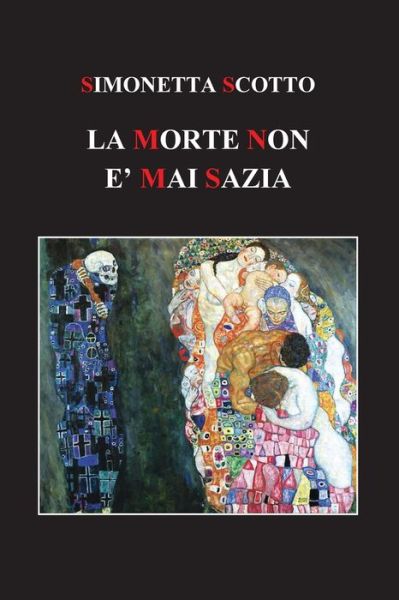 La morte non e mai sazia - Simonetta Scotto - Books - Youcanprint - 9788831649926 - January 16, 2020