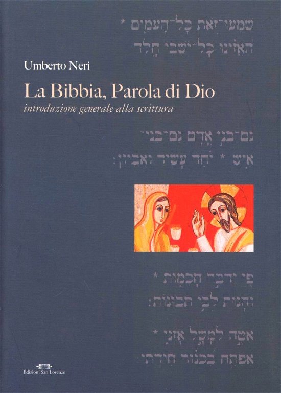 Cover for Umberto Neri · Bibbia, Parola Di Dio. Introduzione Generale Alla Sacra Scrittura (Bok)
