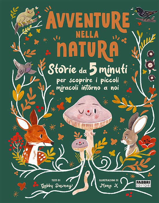 Cover for Gabby Dawnay · Avventure Nella Natura. Storie Da 5 Minuti Per Scoprire I Miracoli Intorno A Noi. Ediz. A Colori (Book)