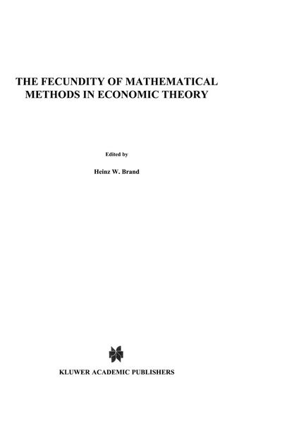 The Fecundity of Mathematical Methods in Economic Theory - H.W. Brand - Livros - Springer - 9789027700926 - 31 de julho de 1961