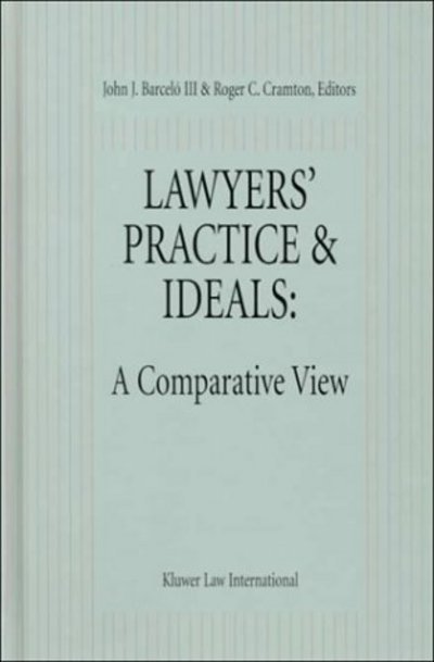 John J. Barcelo Iii · Lawyers' Practice & Ideals: A Comparative View: A Comparative View (Hardcover bog) (1999)