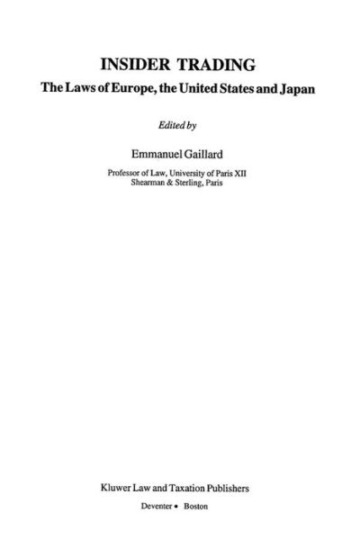 Insider Trading:The Laws of Europe, the United States and Japan - Emmanuel Gaillard - Kirjat - Kluwer Law International - 9789065445926 - maanantai 10. helmikuuta 1992