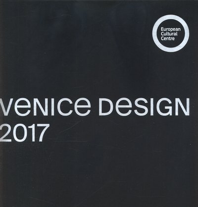 Venice Design 2017 - John Doe - Boeken - GlobalArtAffairs Foundation - 9789082655926 - 1 oktober 2017