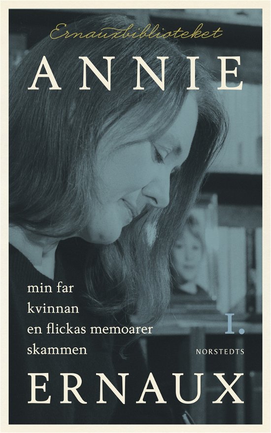 Cover for Annie Ernaux · Ernaux-biblioteket 1 (Bok) (2024)