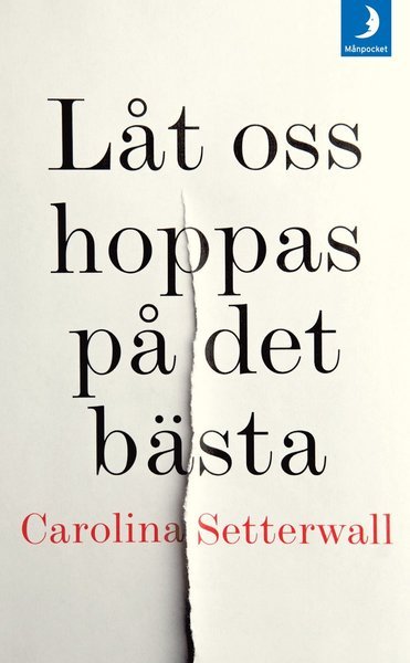 Cover for Carolina Setterwall · Låt oss hoppas på det bästa (Paperback Book) (2019)