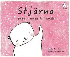 Stjärna från morgon till kväll - Kerstin Elias Costa - Books - Lilla Björn Förlag - 9789176114926 - April 10, 2016