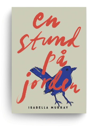 Cover for Isabella Murray · En stund på jorden (Paperback Book) (2024)