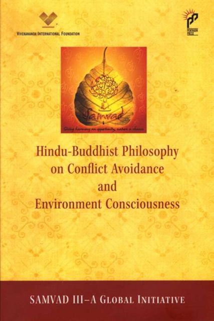 Cover for Vivekananda International Foundation · Hindu-Buddhist Philosophy on Conflict Avoidance and Environment Consciousness: Samvad III - A Global Initiative (Hardcover Book) (2025)