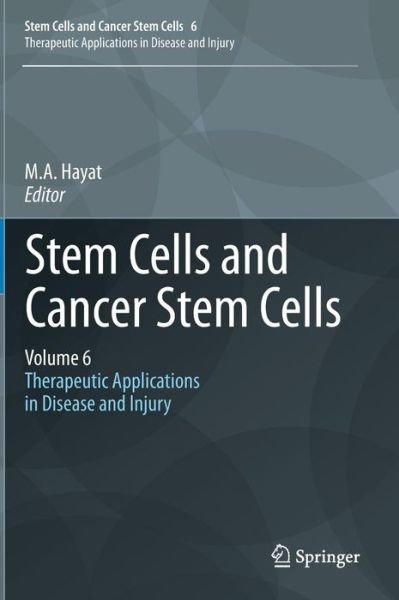 Cover for M a Hayat · Stem Cells and Cancer Stem Cells, Volume 6: Therapeutic Applications in Disease and Injury - Stem Cells and Cancer Stem Cells (Inbunden Bok) [2012 edition] (2012)