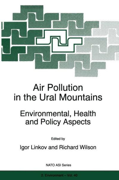 Igor Linkov · Air Pollution in the Ural Mountains: Environmental, Health and Policy Aspects - Nato Science Partnership Subseries: 2 (Pocketbok) [Softcover reprint of the original 1st ed. 1998 edition] (2012)