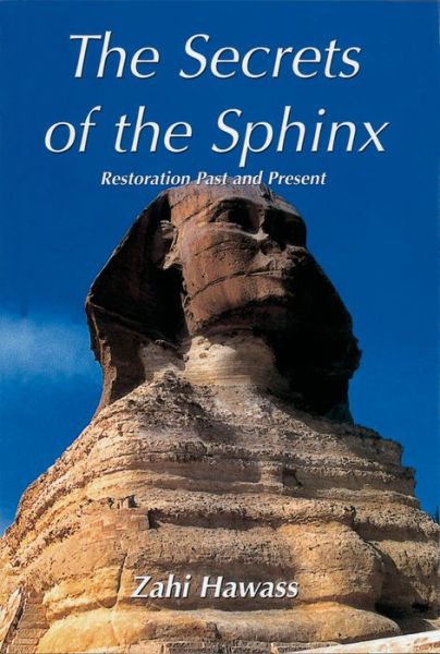 Cover for Zahi Hawass · The Secrets of the Sphinx: Restoration Past and Present (Paperback Book) (1998)