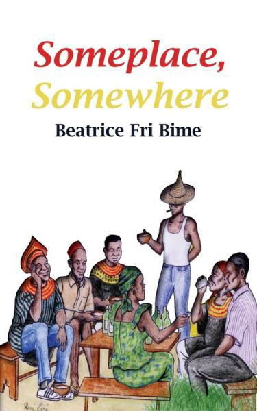 Cover for Beatrice Fri Bime · Someplace Somewhere (Paperback Bog) (2009)