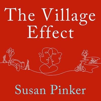 Cover for Susan Pinker · The Village Effect Lib/E (CD) (2014)