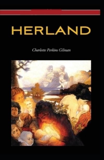 Cover for Charlotte Perkins Gilman · Herland (Paperback Bog) [Illustrated edition] (2021)