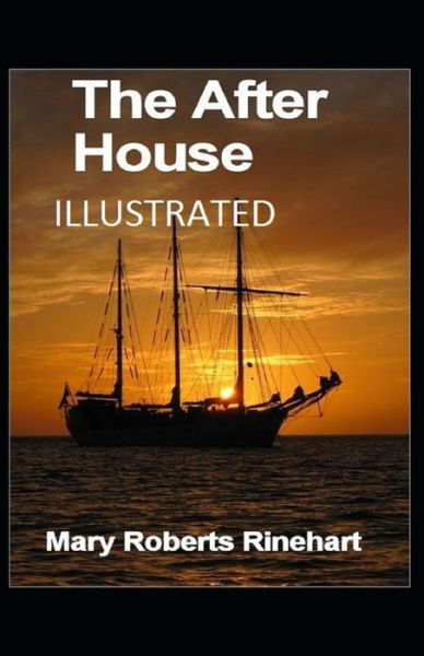 Cover for Mary Roberts Rinehart · The After House Illustrated (Paperback Book) (2021)